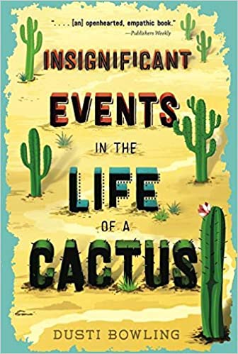 Insignificant Events In The Life Of A Cactus: A Positive Perspective